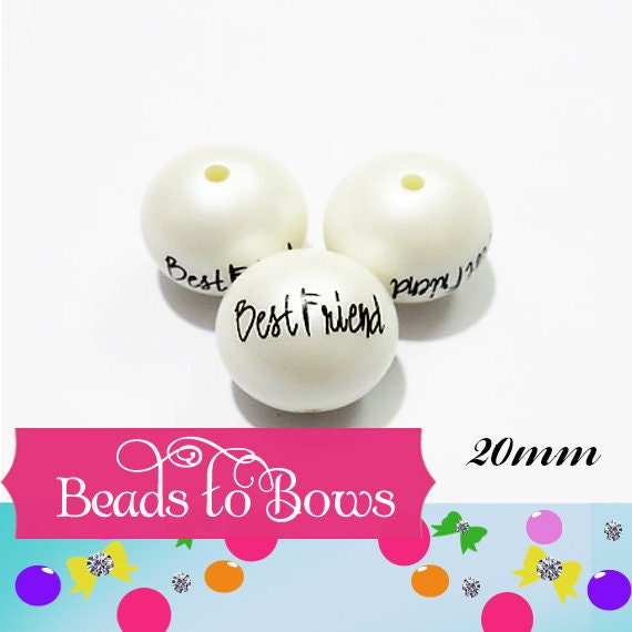 20mm Word Best Friends Print On White Matte Bubblegum Beads, Best Friends Printed White Matte Bead, Bubble Gum Beads